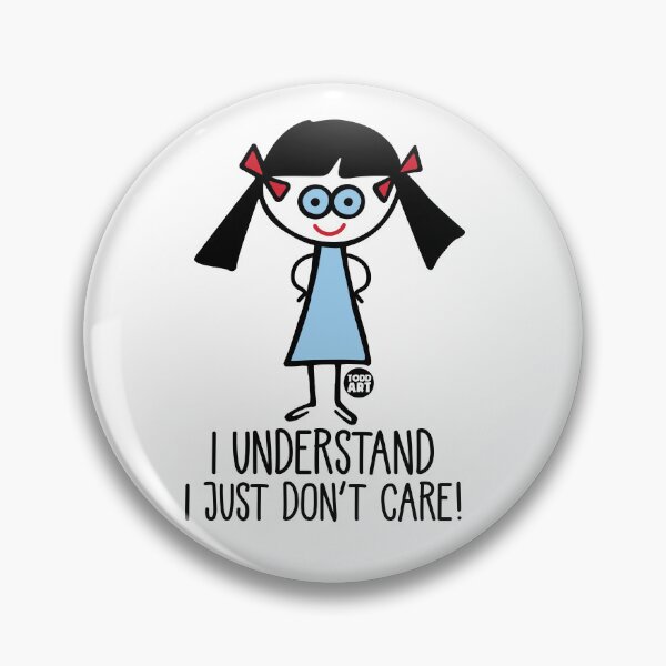 Item preview, TW - I UNDERSTAND DONT CARE designed and sold by TODD GOLDMAN.
