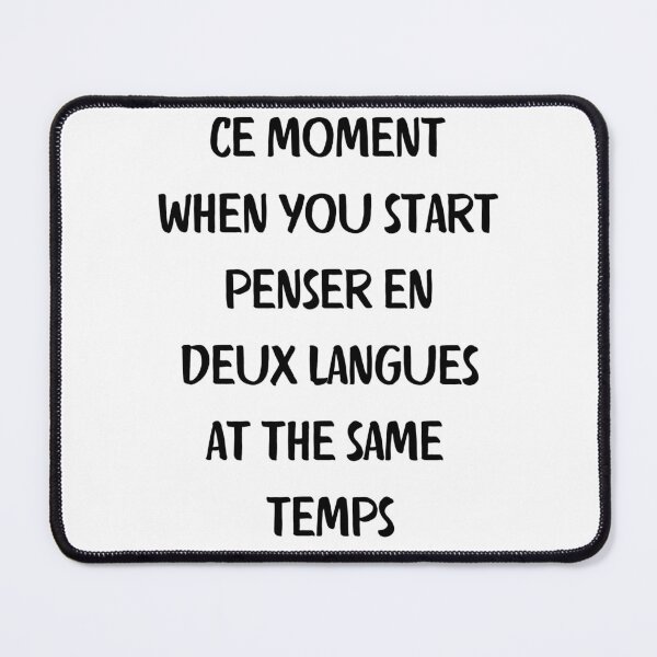 Item preview, Ce Moment When You Start Penser En Deux Langues At The Same Temps. Funny Bilingual French English designed and sold by Rebel-Design.