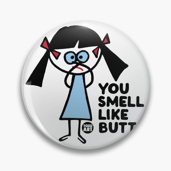 Item preview, TW YOU SMELL LIKE BUTT designed and sold by TODD GOLDMAN.