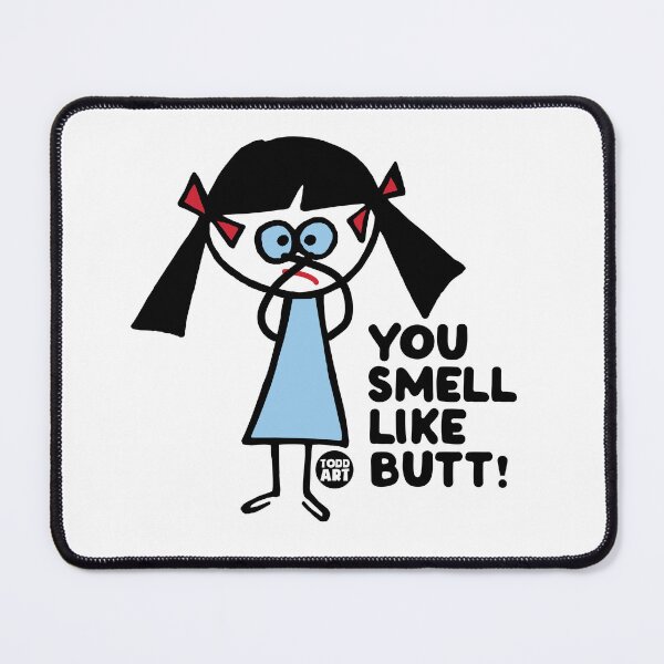 Item preview, TW YOU SMELL LIKE BUTT designed and sold by TODD GOLDMAN.