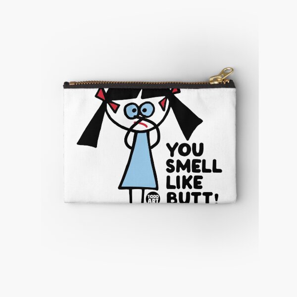 Item preview, TW YOU SMELL LIKE BUTT designed and sold by TODD GOLDMAN.