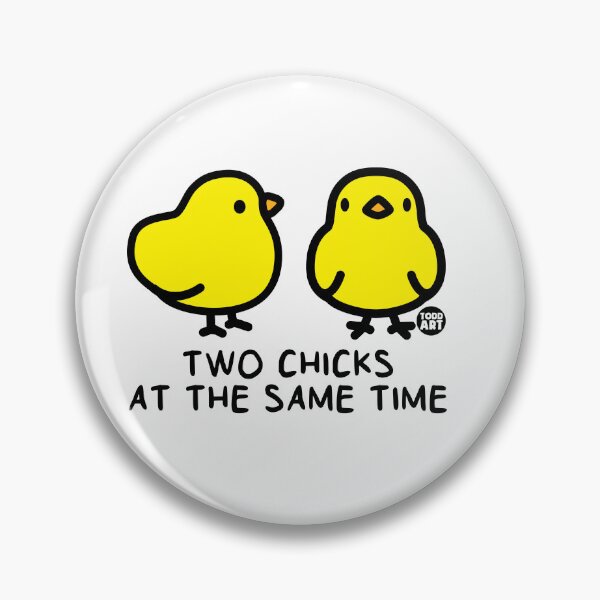 Item preview, TWO CHICKS SAME TIME designed and sold by TODD GOLDMAN.