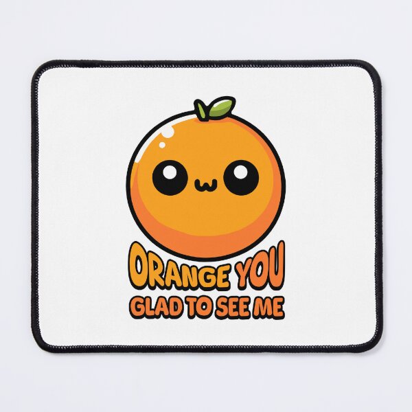 Item preview, Orange You Gald To See Me! Cute Orange Pun designed and sold by PMCreative.