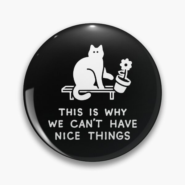 Item preview, THIS IS WHY WE CAN'T HAVE NICE THINGS designed and sold by obinsun.