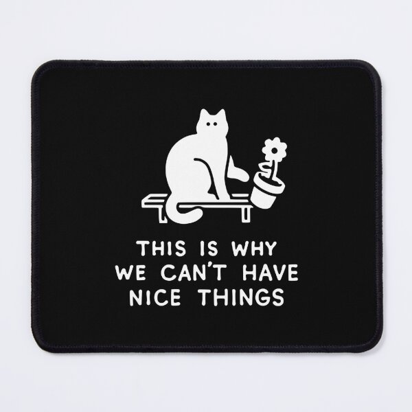 Item preview, THIS IS WHY WE CAN'T HAVE NICE THINGS designed and sold by obinsun.