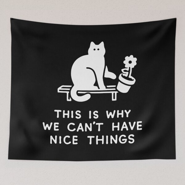Item preview, THIS IS WHY WE CAN'T HAVE NICE THINGS designed and sold by obinsun.