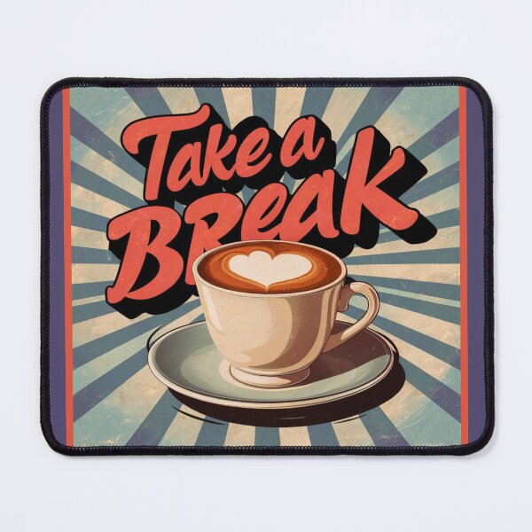 Item preview, Take a Break with Cup designed and sold by RWCarpenter.
