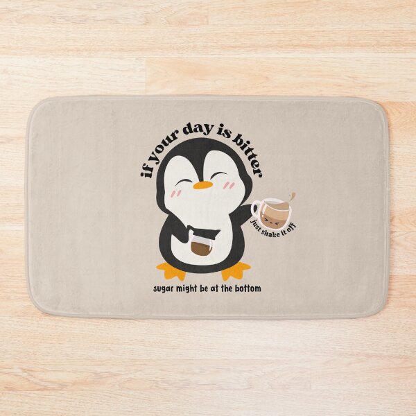 Item preview, If your Day is Bitter, Just Shake It Off, Sugar Might be at the Bottom | Cute Penguin with Coffee Cup  designed and sold by Kimochi-Shop.
