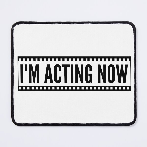 Item preview, I'm acting now funny smart quote designed and sold by mysteriousquote.
