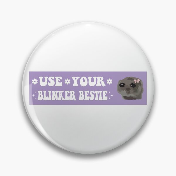 Item preview, Use Your Blinker Bestie sad hamster bumper designed and sold by fanky-bumper.