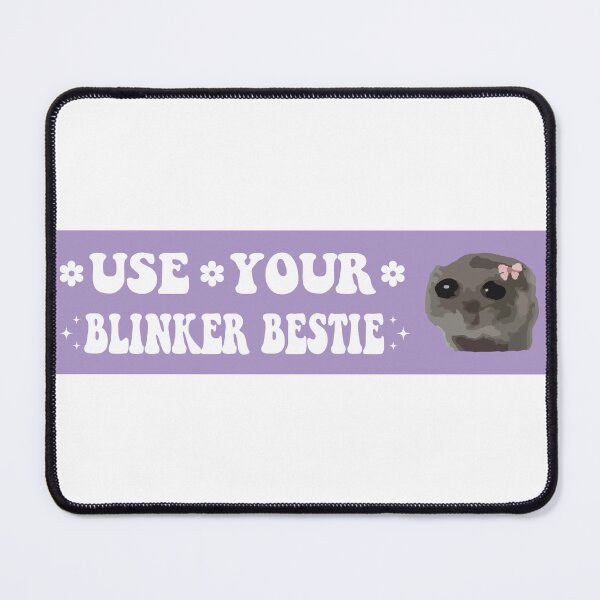 Item preview, Use Your Blinker Bestie sad hamster bumper designed and sold by fanky-bumper.