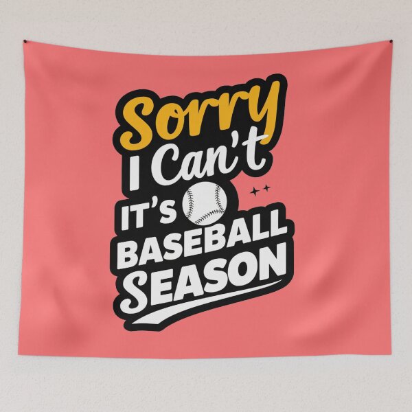 Artikelvorschau, Tut mir leid, ich kann nicht, es ist Baseball-Saison entworfen und verkauft von 123ks.