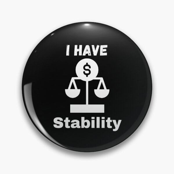 Item preview, I Have Stability designed and sold by Mateusz Bachanek.