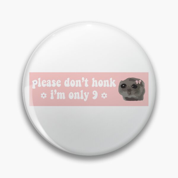 Item preview, Please Don't Honk I'm Only 9 sad hamster bumper designed and sold by fanky-bumper.