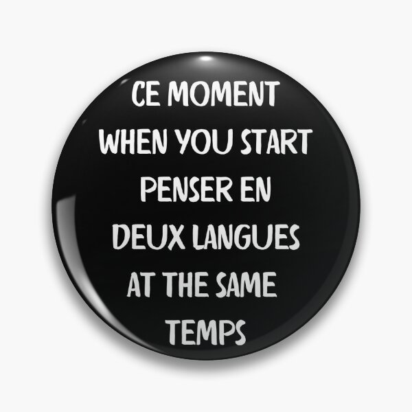 Item preview, Ce Moment When You Start Penser En Deux Langues At The Same Temps. Funny Bilingual French English designed and sold by Rebel-Design.
