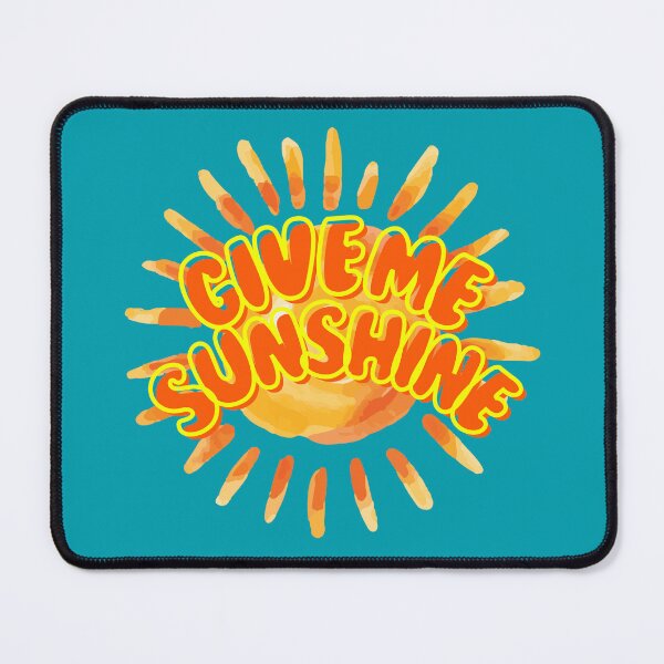 Item preview, Give Me Sunshine designed and sold by EpicStuff4All.
