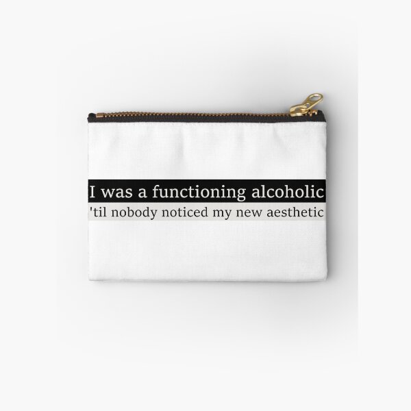 Item preview, I was a functioning alcoholic, 'til nobody noticed my new aesthetic designed and sold by Aesthetic Crew.