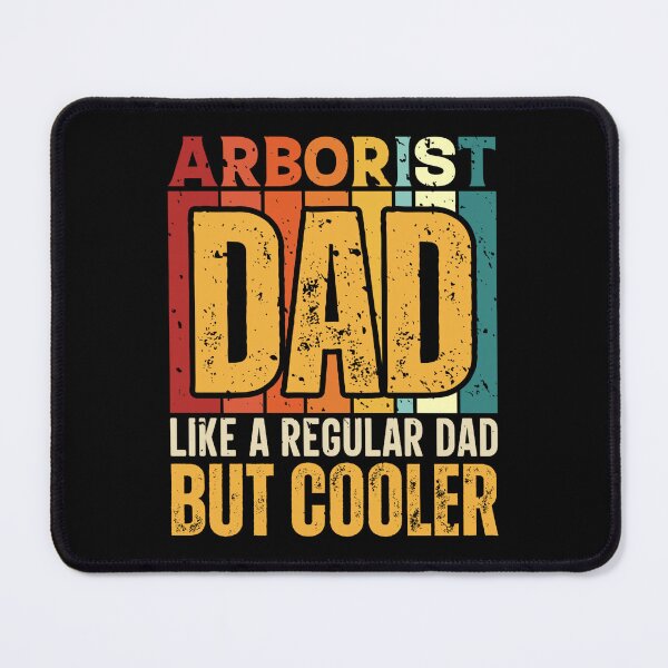 Item preview, Arborist Dad Like a Regular Dad Just Cooler Gifts for Arborists designed and sold by PrntqTreasures.