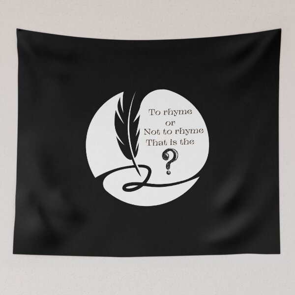 Item preview, To Rhyme or Not to Rhyme That is the Question | Poets | Writers |  designed and sold by SunandShade.