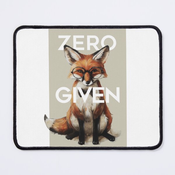 Item preview, Zero Fox Given designed and sold by SociallyRemoved.