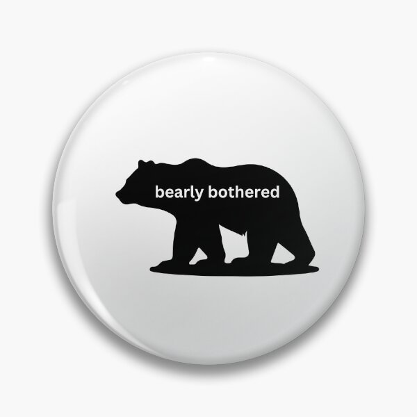 Item preview, bearly bothered designed and sold by SarcastiCrafts.
