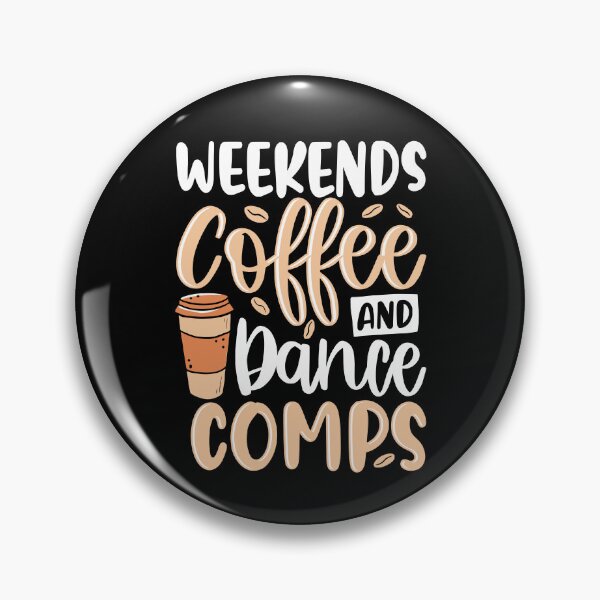 Item preview, Funny Weekends Coffee And Dance Comps Dance Lover Quote designed and sold by Best Designer.