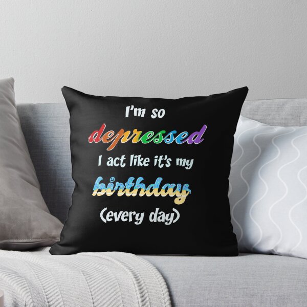 Item preview, I’m So Depressed it’s my Birthday designed and sold by earthefree.