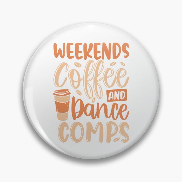 Item preview, Funny Weekends Coffee And Dance Comps Dance Lover Quote designed and sold by Best Designer.