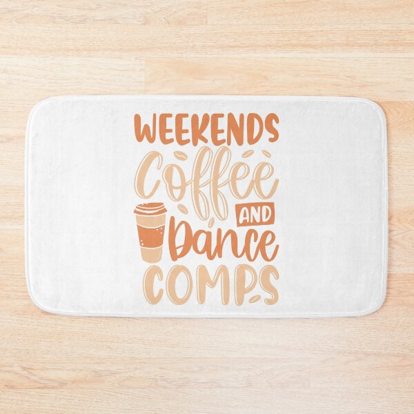 Item preview, Funny Weekends Coffee And Dance Comps Dance Lover Quote designed and sold by Best Designer.