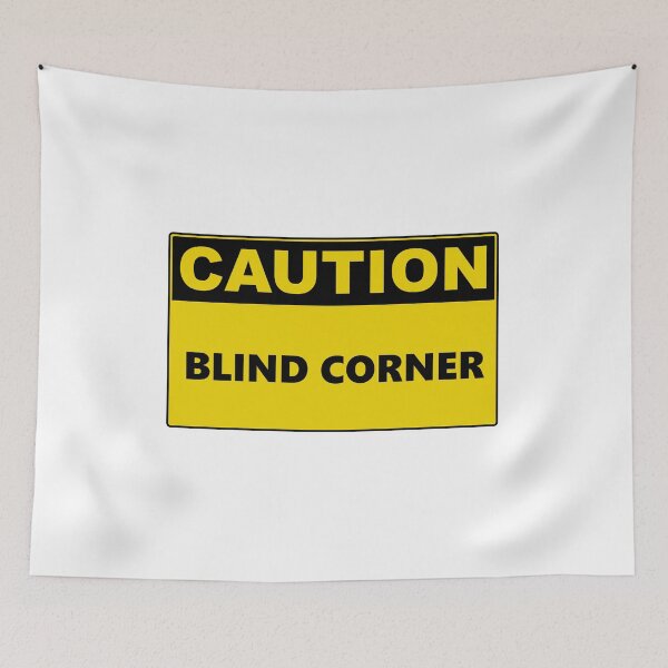 Item preview, Caution Blind Corner designed and sold by Burritoless.