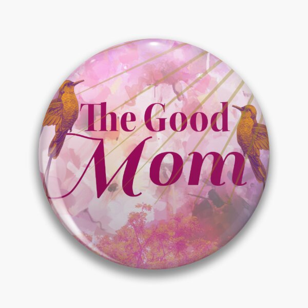 Item preview, The Good Mom designed and sold by Chamaryn.