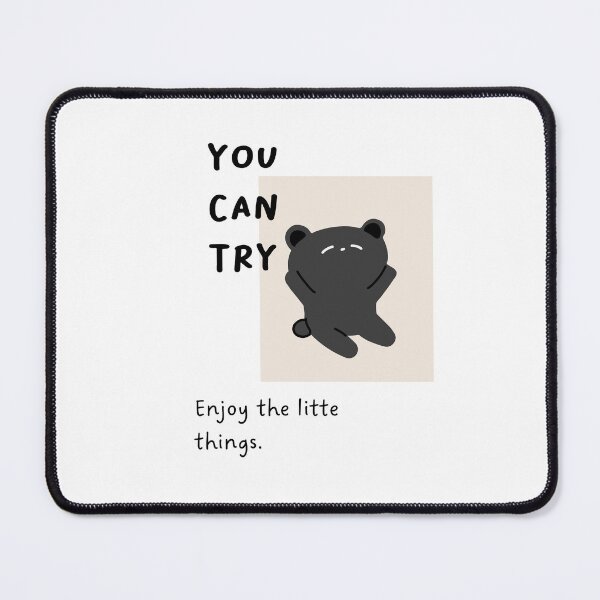 Item preview, You Can Try - Enjoy the little things | Black Bear - Cartoon Style designed and sold by RM-Journey.