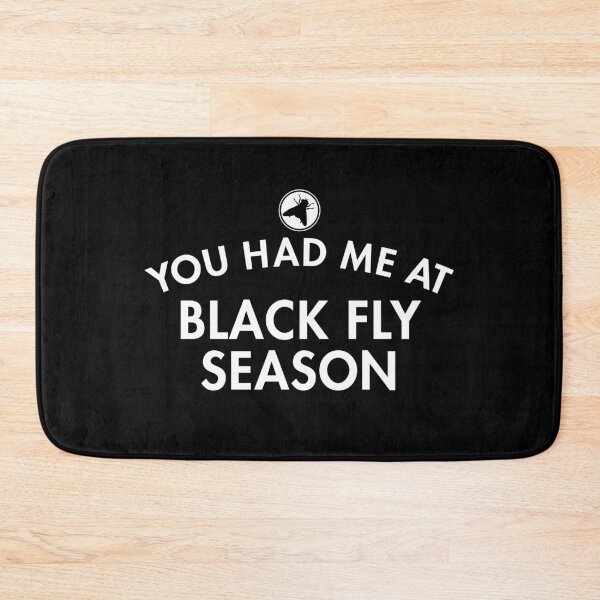 Item preview, You Had Me At Black Fly Season designed and sold by twHistory.