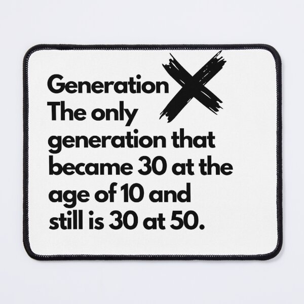 Item preview, Generation X Quote designed and sold by hollywoodartand.