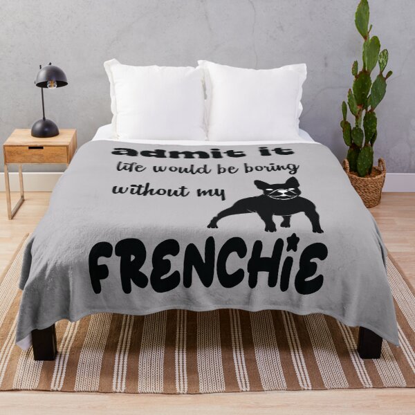 Item preview, admit it life would be boring without my frenchie funny designed and sold by FatehDesign.
