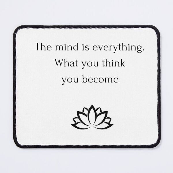 Item preview, Buddhism Quote: The mind is everything. What you think you become. designed and sold by Inspirationmotivation.