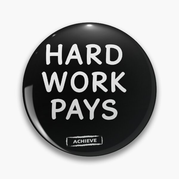 Item preview, Hard Work Pays designed and sold by Limerich.