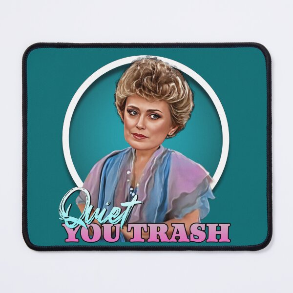 Item preview, Blanche- Quiet, You Trash designed and sold by IndecentDesigns.