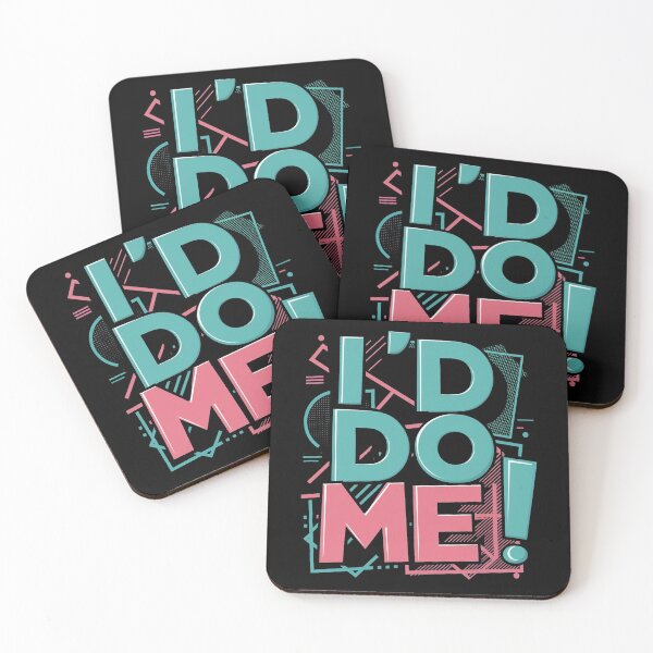 Item preview, I'd Do Me! designed and sold by Corpsecutter.