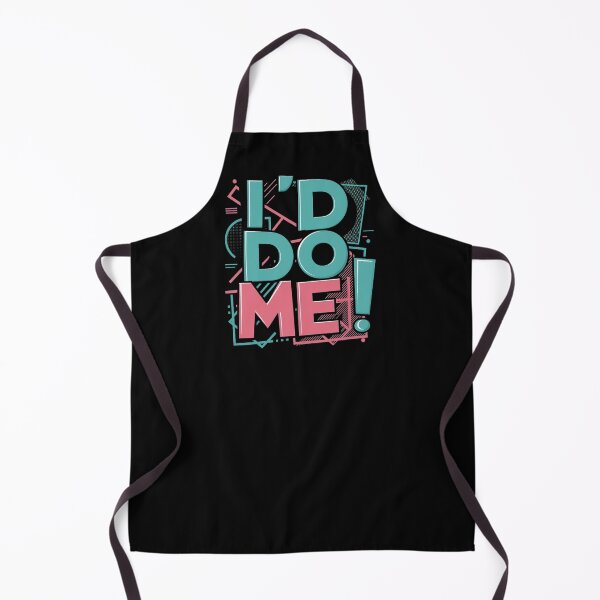 Item preview, I'd Do Me! designed and sold by Corpsecutter.