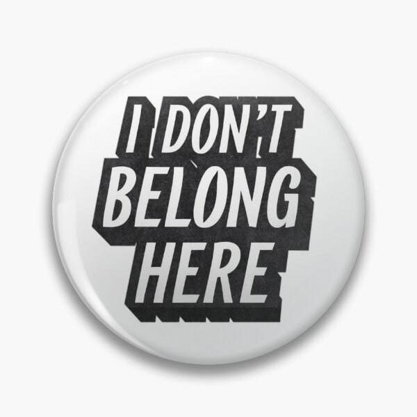 Item preview, I don't belong here  designed and sold by Coollzone.