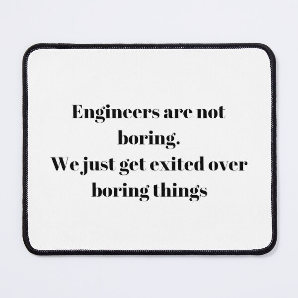 Item preview, Engineers are not boring designed and sold by Adriano1909.