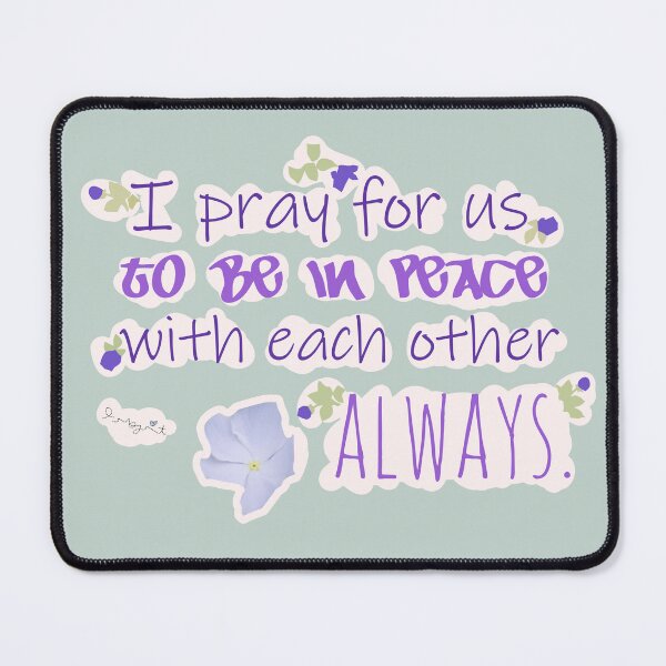 Item preview, I pray for us to be in peace with each other always designed and sold by lmognet.