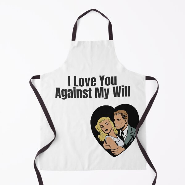 Item preview, I Love You Against My Will designed and sold by KATKattalestv.