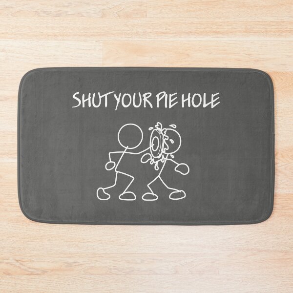 Item preview, Shut Your Pie Hole designed and sold by bjcoving.