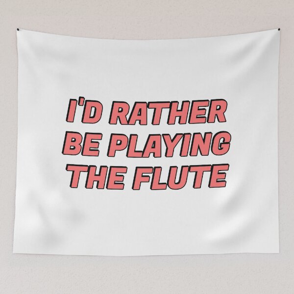 Item preview, Id Rather Be Playing The Flute   designed and sold by Inspirationmotivation.