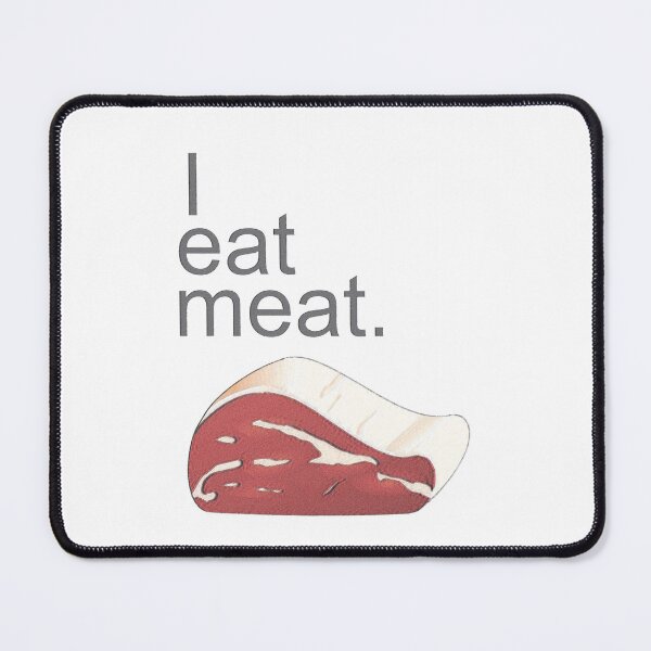 Item preview, I eat meat designed and sold by TerScott.
