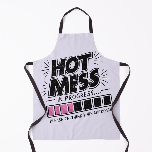 Item preview, Hot Mess in Progress designed and sold by bunnyboiler.