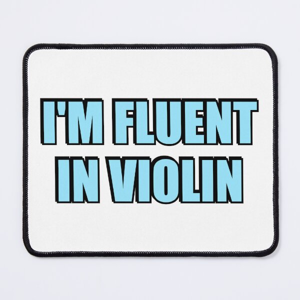 Item preview, Im Fluent in Violin designed and sold by Inspirationmotivation.