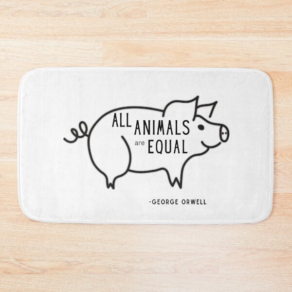 Item preview, All Animals are equal quote by George Orwell designed and sold by Rsagur12.
